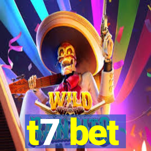 t7 bet